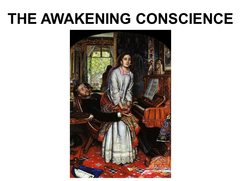 THE AWAKENING CONSCIENCE